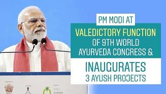 Hon’ble Prime Minister addresses the 9th World Ayurveda Congress